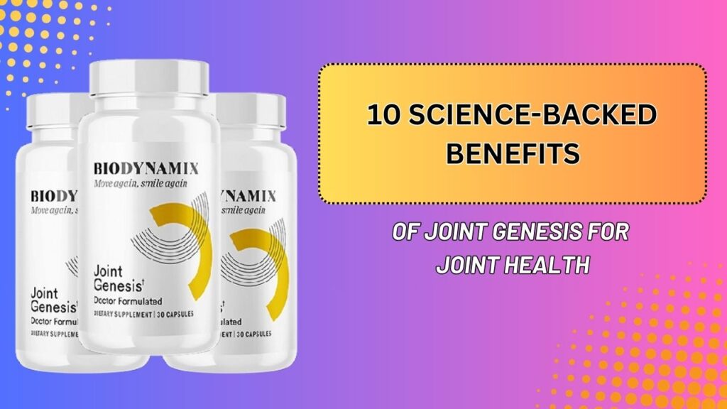 10-Science-Backed-Benefits-of-Joint-Genesis-for-Joint-Health-1024x576-1.jpg