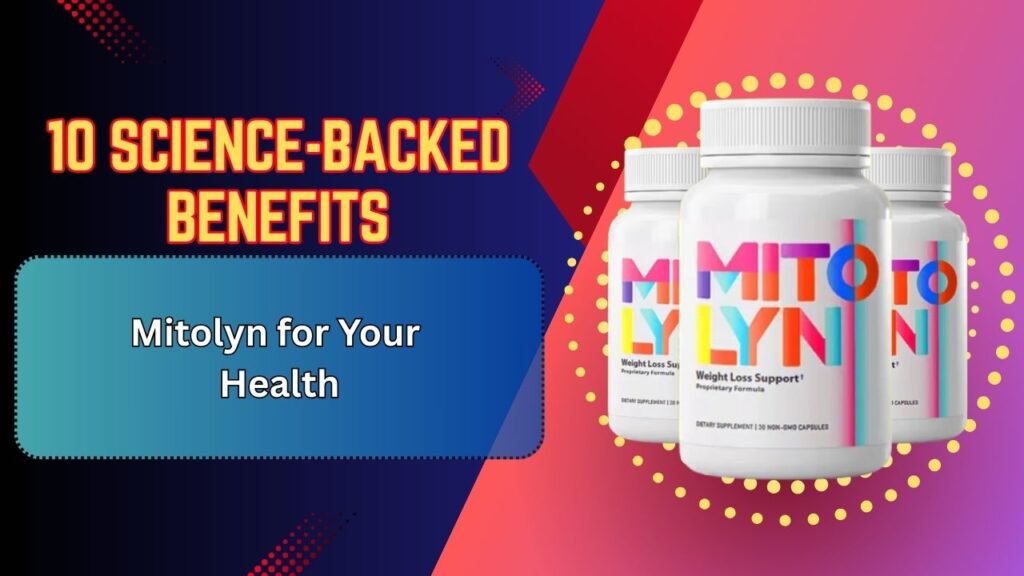 10-Science-Backed-Benefits-of-Mitolyn-for-Your-Health-1024x576-1.jpg