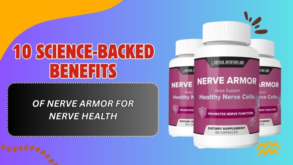 10-Science-Backed-Benefits-of-Nerve-Armor-for-Nerve-Health-1024x576-1.jpg