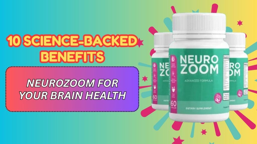 10-Science-Backed-Benefits-of-NeuroZoom-for-Your-Brain-Health-1024x576-1.jpg