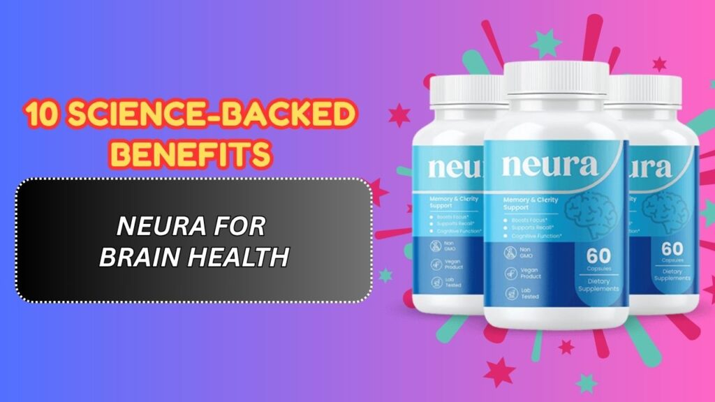 10-Science-Backed-Benefits-of-Neura-for-Brain-Health.jpg