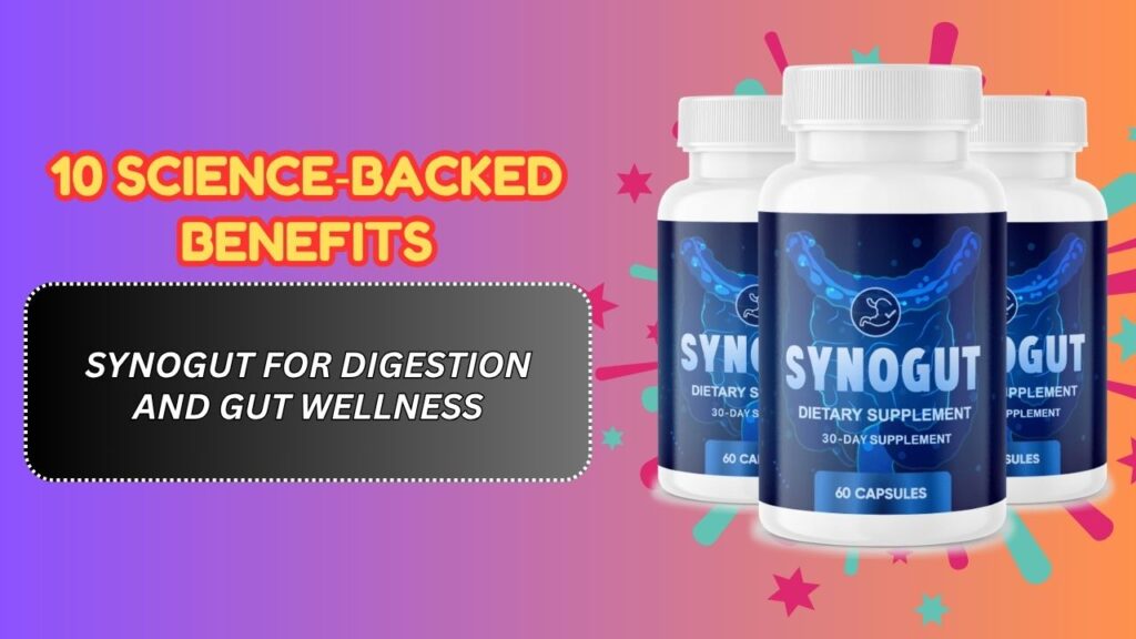 10-Science‑Backed-Benefits-of-SynoGut-for-Digestion-and-Gut-Wellness.jpg