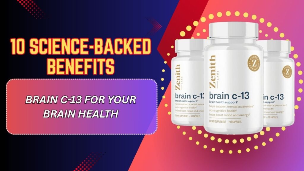 10-Science-Backed-Benefits-of-Brain-C-13-for-Your-Brain-Health.jpg