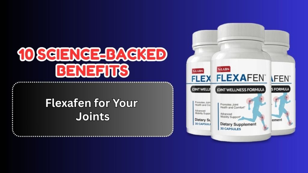 10-Science-Backed-Benefits-of-Flexafen-for-Your-Joints.jpg