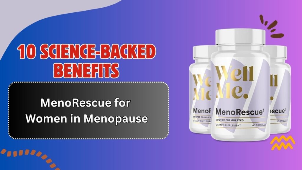 10-Science-Backed-Benefits-of-MenoRescue-for-Women-in-Menopause.jpg